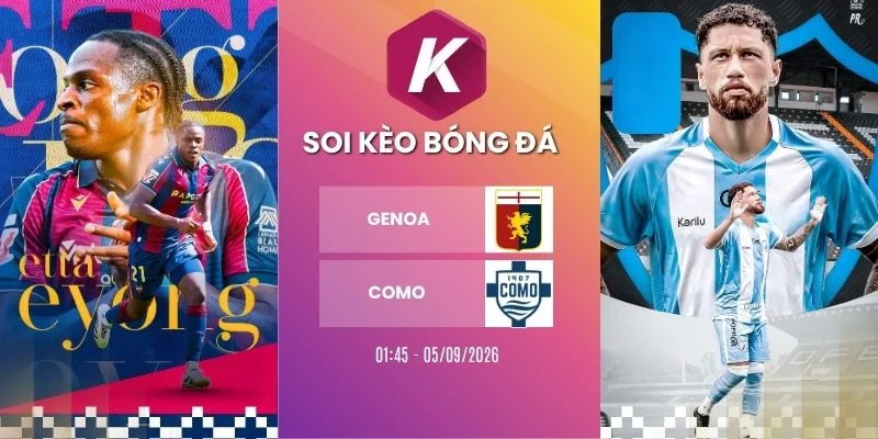 Soi kèo nhà cái Genoa vs Como - Serie A, 05/09/2026